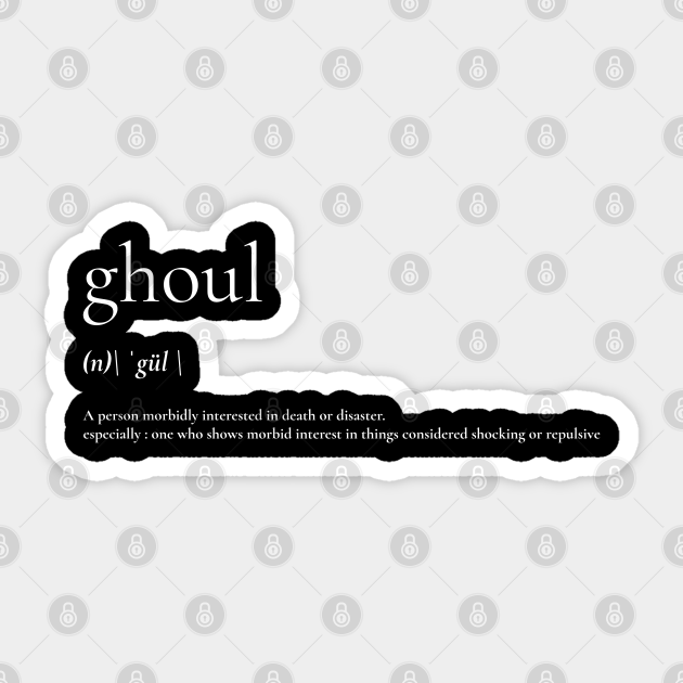 The Original Ghoul Definition Ghoulverse Sticker TeePublic
